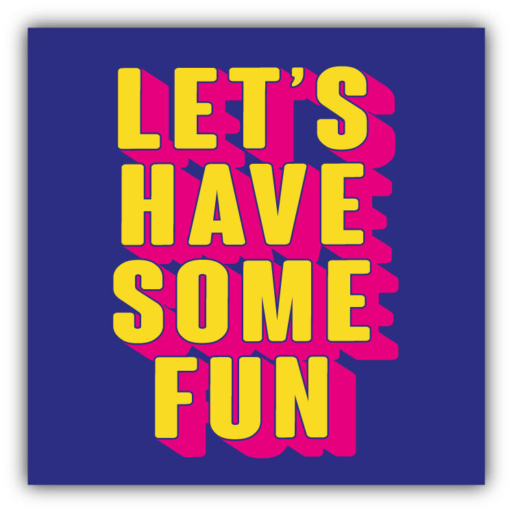 Let\'s Have Some Fun Car Bumper Sticker Decal 5\