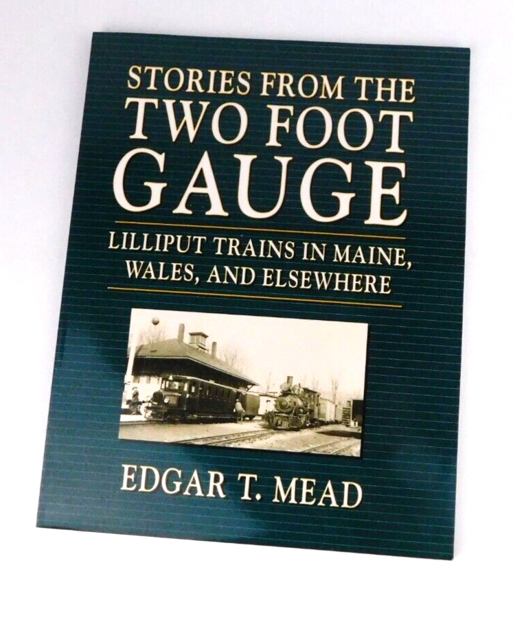 EUC Stories From The Two Foot Gauge by Edgar T Mead 1993 SC Book Railroad