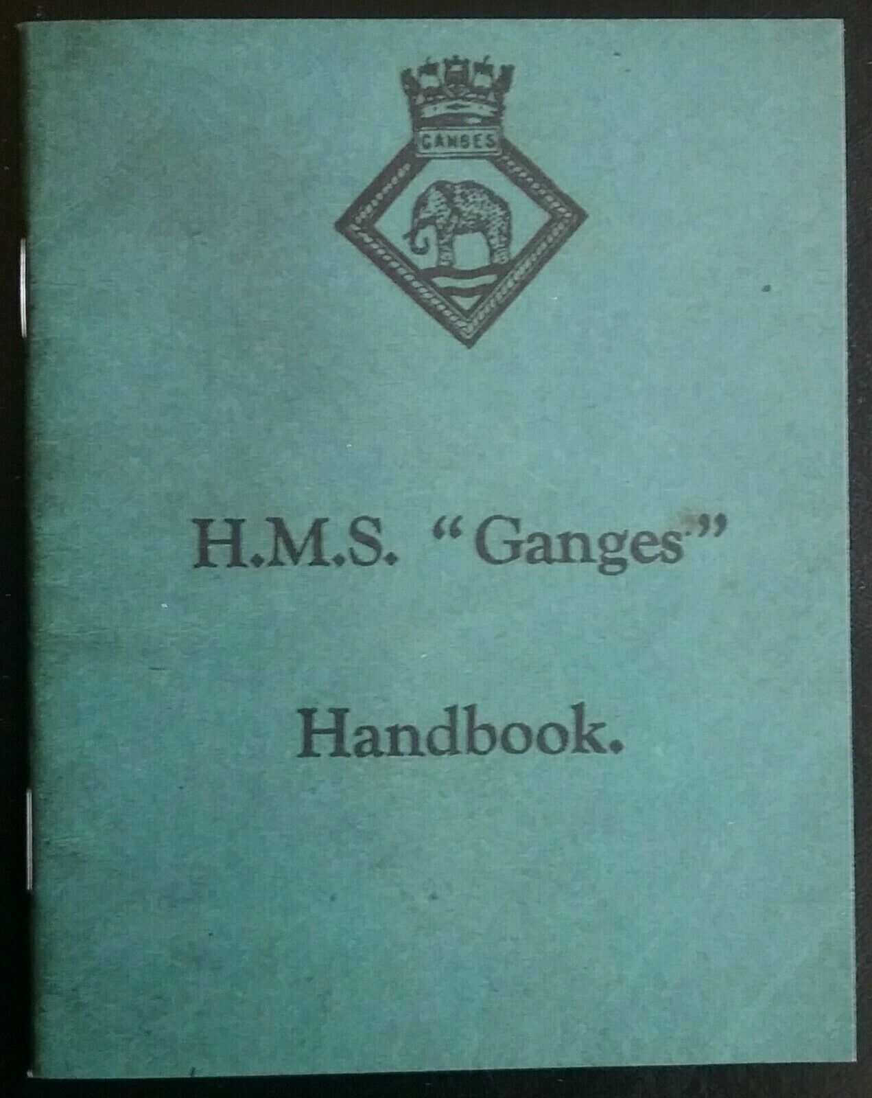 WWII H.M.S. GANGES HANDBOOK BOOKLET **(SEE MY BARGAIN AUCTIONS)**Repro Souvenir*