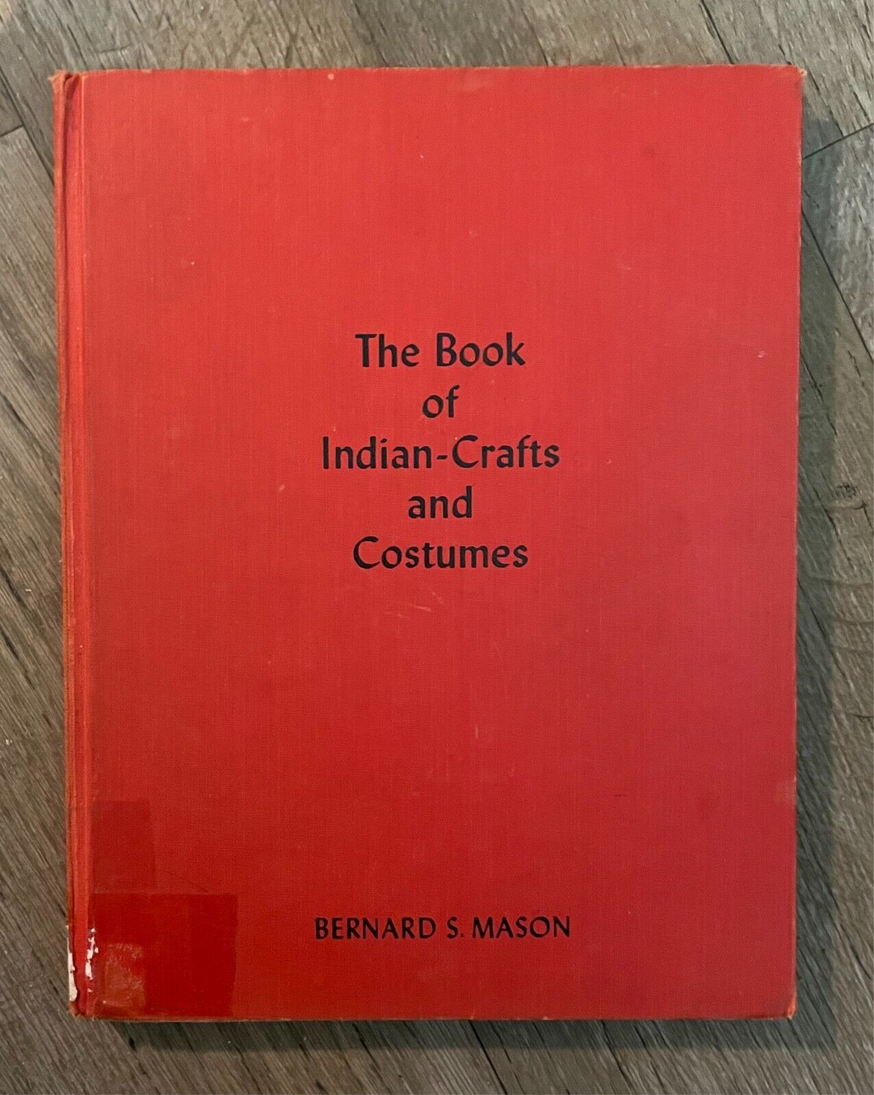 THE BOOK OF INDIAN-CRAFTS AND COSTUMES-FIRST EDITION-HARDBACK-'46-CLASSIC