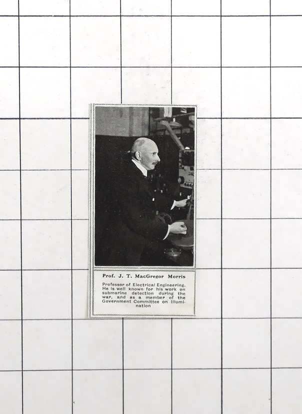 1922 Professor J T Macgregor Morris, Professor Of Electrical Engineering