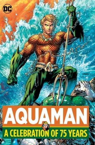 Aquaman: A Celebration of 75 Years by Various: New