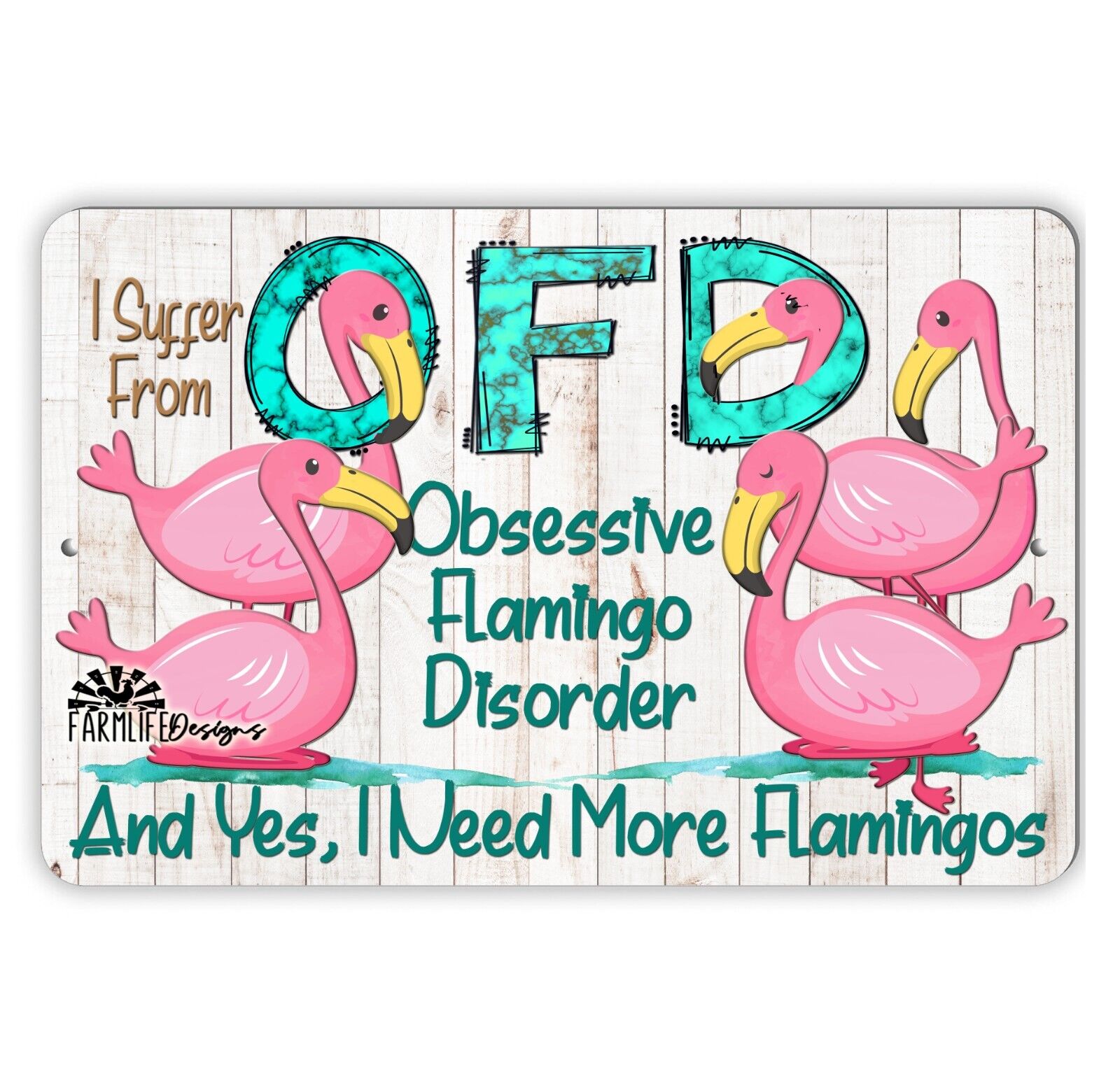 Funny Flamingo Sign - OFD Obsessive Flamingo Disorder - 8x12 handmade aluminum