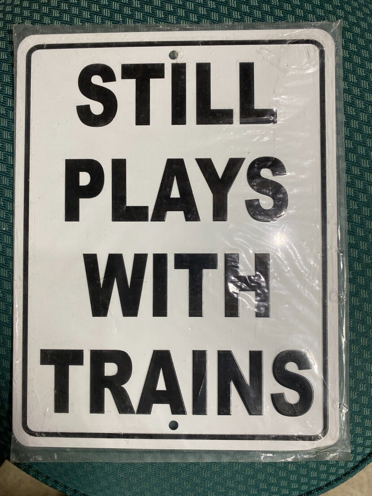 Still plays with trains metal sign 8.5x11