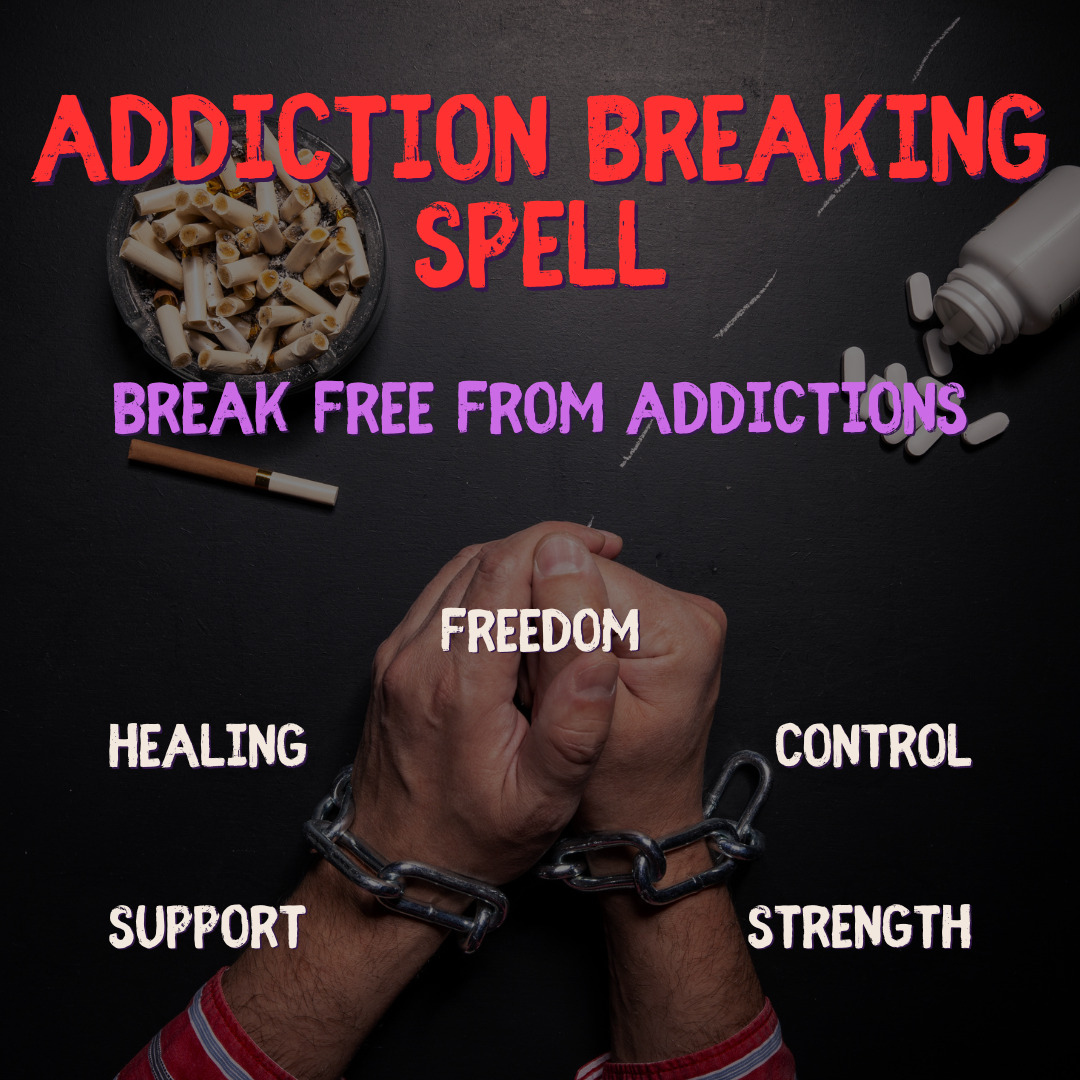 Addiction Breaking Spell - Break Free from Addictions with Black Magic
