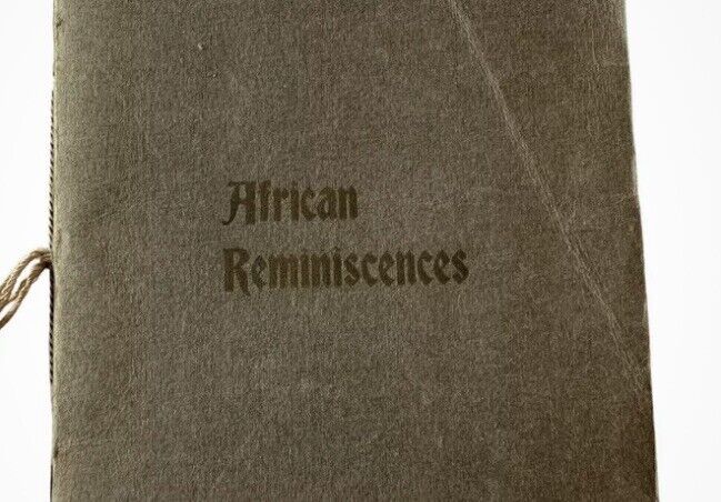 Vtg 1914 Handmade Booklet “African Reminiscences” Son to Father Storybook w Pics