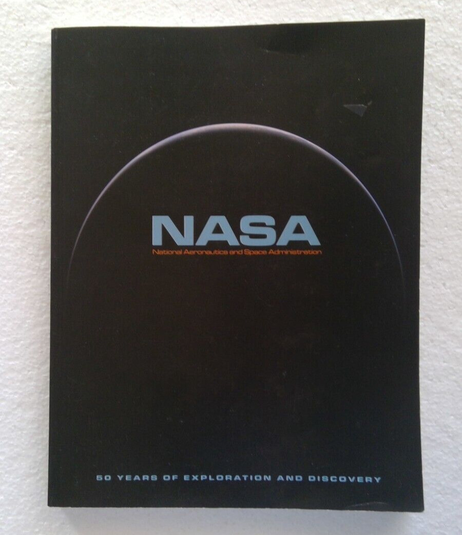 2008 NASA 50 YEARS OF EXPLORATION AND DISCOVERY NASA History Book Apollo Shuttle
