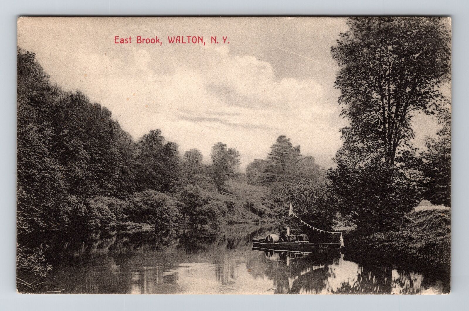 Walton NY-New York, Scenic East Brook, LULU Paddle-Boat, Vintage c1912 Postcard