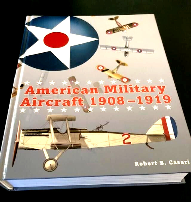 American Military Aircraft 1908-1919 by Robert Casari VERY GOOD