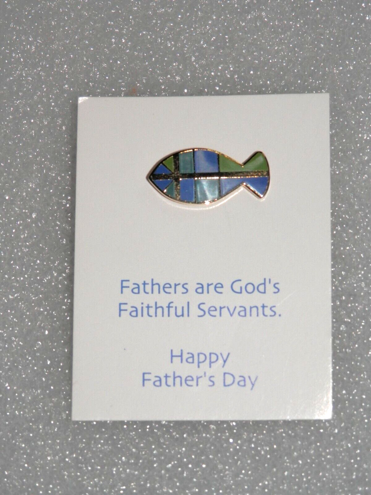 Father\'s are God\'s Faithful Servants Enamel Pin • Fish Cross Pinback Lapel Hat