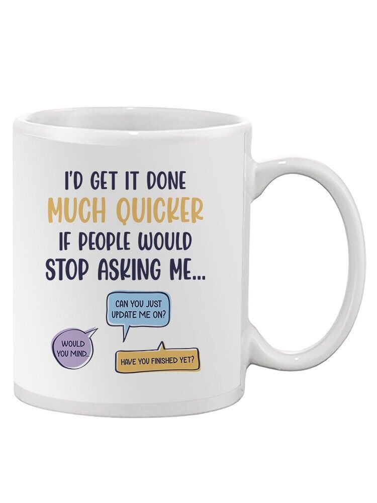 If People Would Stop Asking Me Mug - SmartPrintsInk Designs
