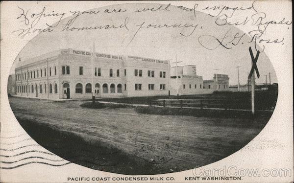 1907 Kent,WA Pacific Coast Condensed Milk Co. King County Washington Postcard