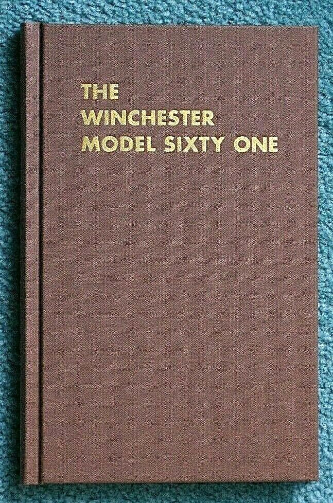 The Winchester Model Sixty One (61)  - Charles Key   