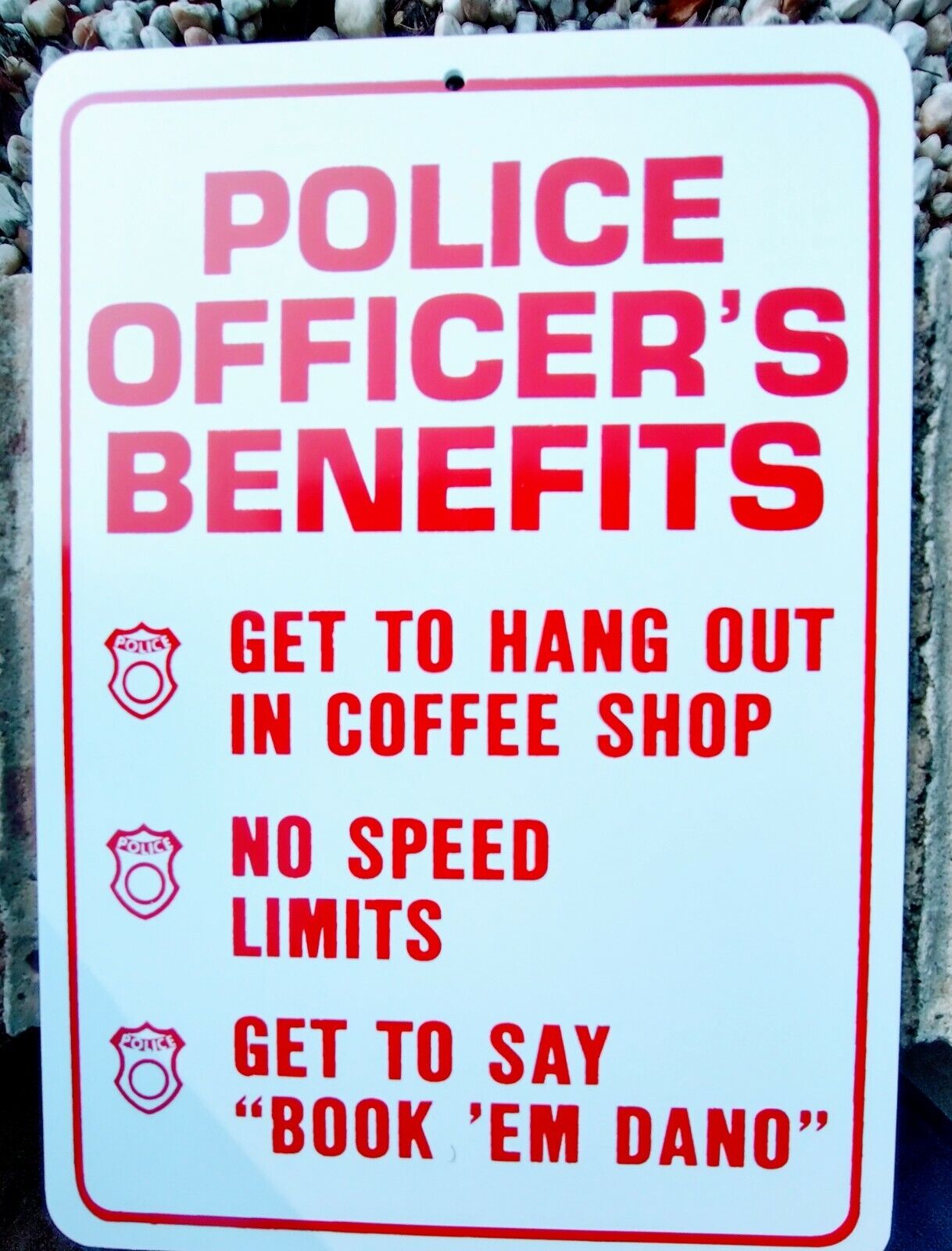 sign humorous funny police officers benefits no speed limits