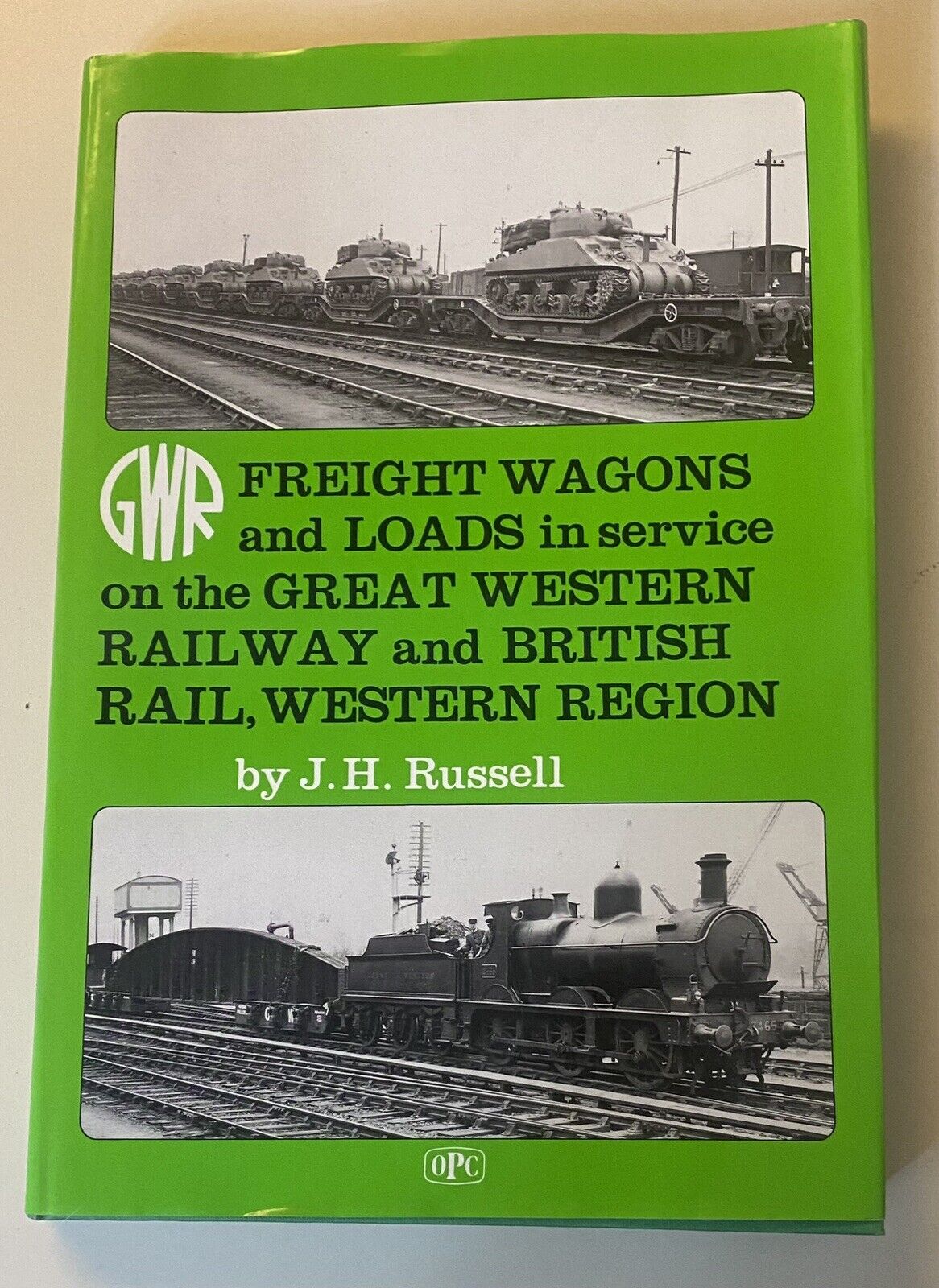 Freight Wagons and Loads in Service on GWR by Russell, J. H. Hardback Book