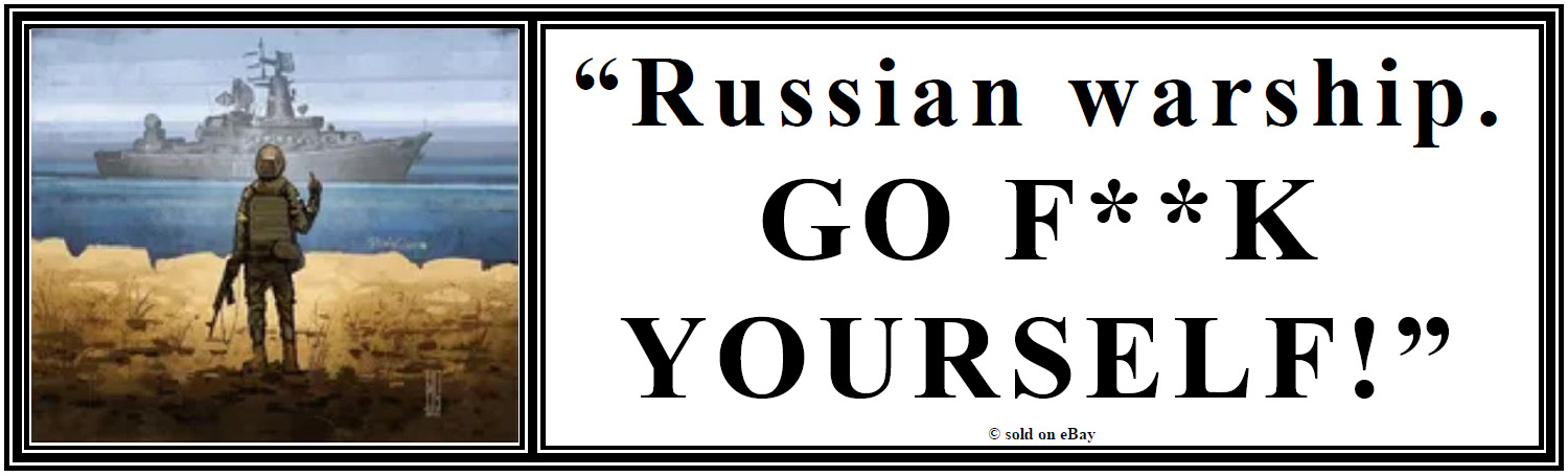 Ukrainian soldier: RUSSIAN WARSHIP- GO F**K YOURSELF humorous political sticker
