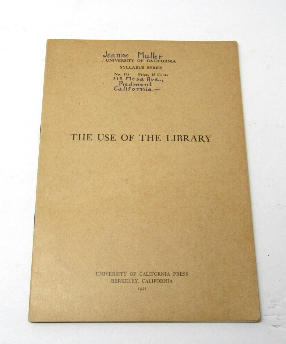 University of California Berkeley 1921 Use of the Library Booklet Syllabus Serie