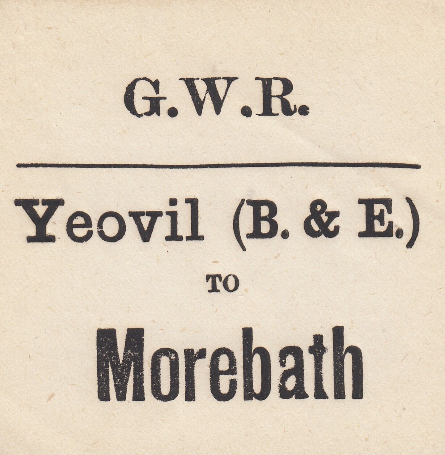 @INTERESTING@ c1853-1875 GWR Luggage Label - YEOVIL (B & E) to MOREBATH.
