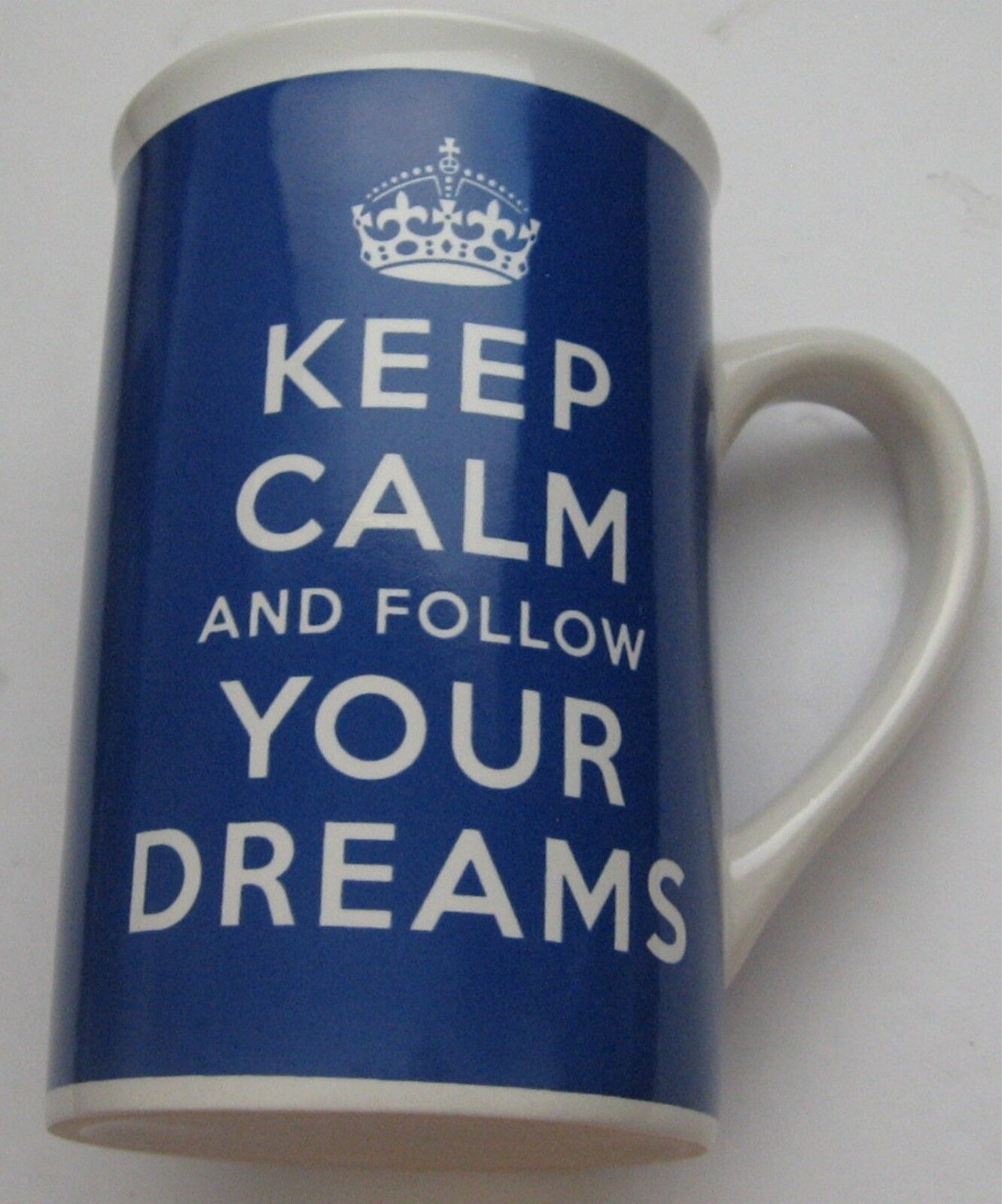 Follow Your Dreams Keep Calm Coffee Mug Blue White Cup 2015 Bay Island