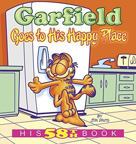 Garfield Goes to His Happy Place  His 58th Book