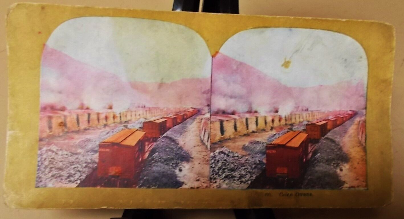 ANTIQUE COLORED STEREOVIEW #60 TITLED COKE OVENS TRAIN RUNNING THRU COKE OVENS