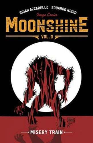 Moonshine Volume 2: Misery Train by Brian Azzarello: Used