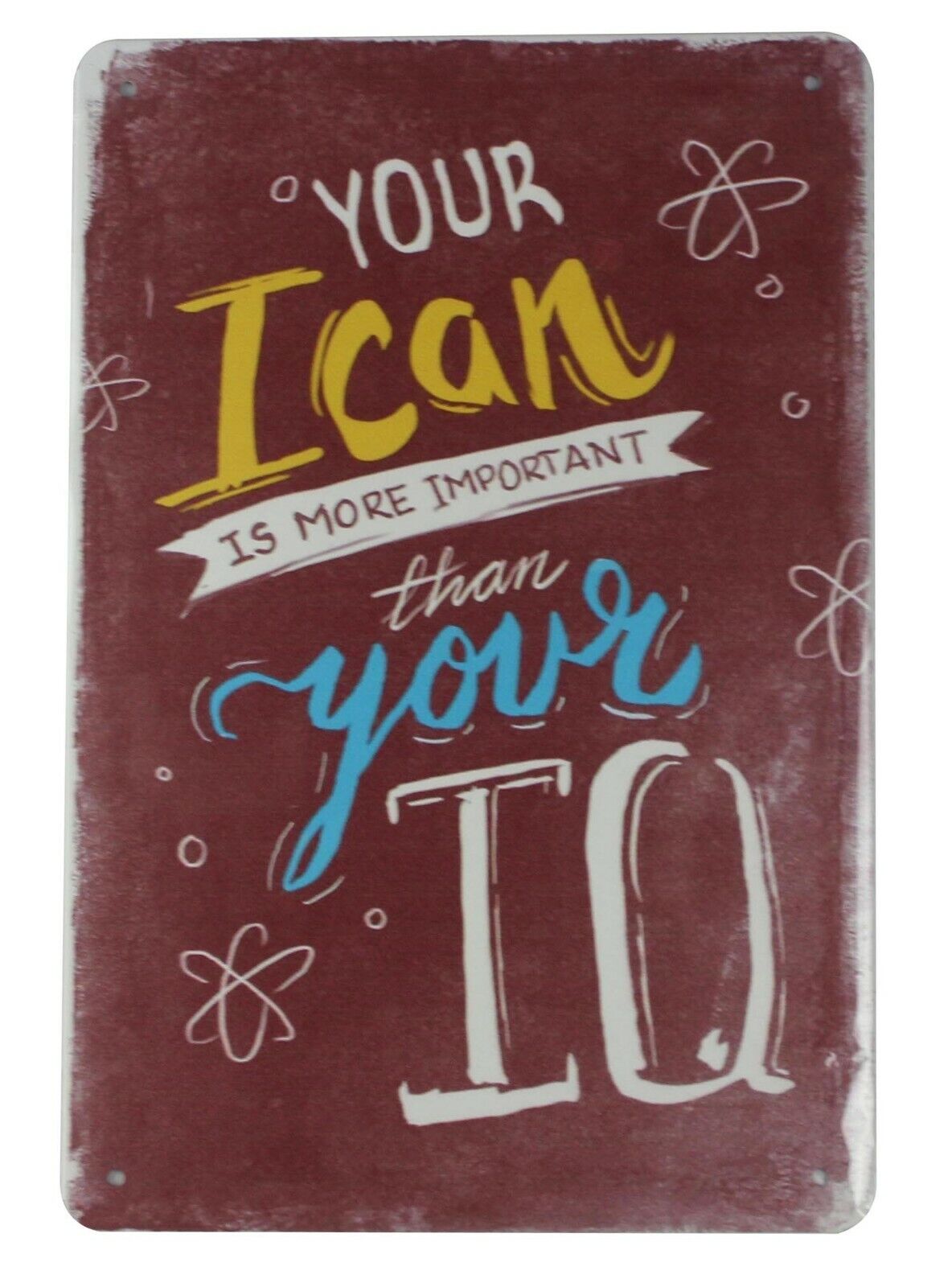  nostalgic Your I can is more important than your IQ tin metal sign