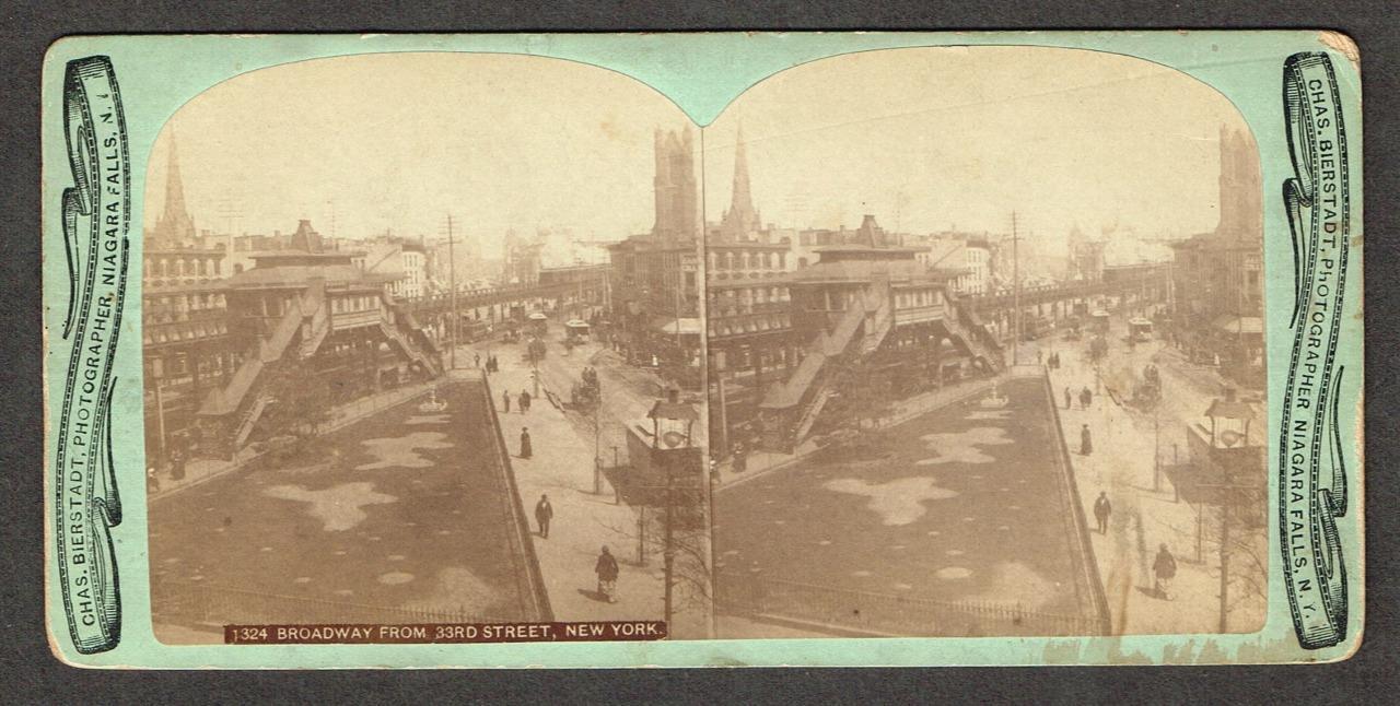 b336, Charles Bierstadt Stereoview, #1324, Broadway from 33rd Street, NY. 1870s