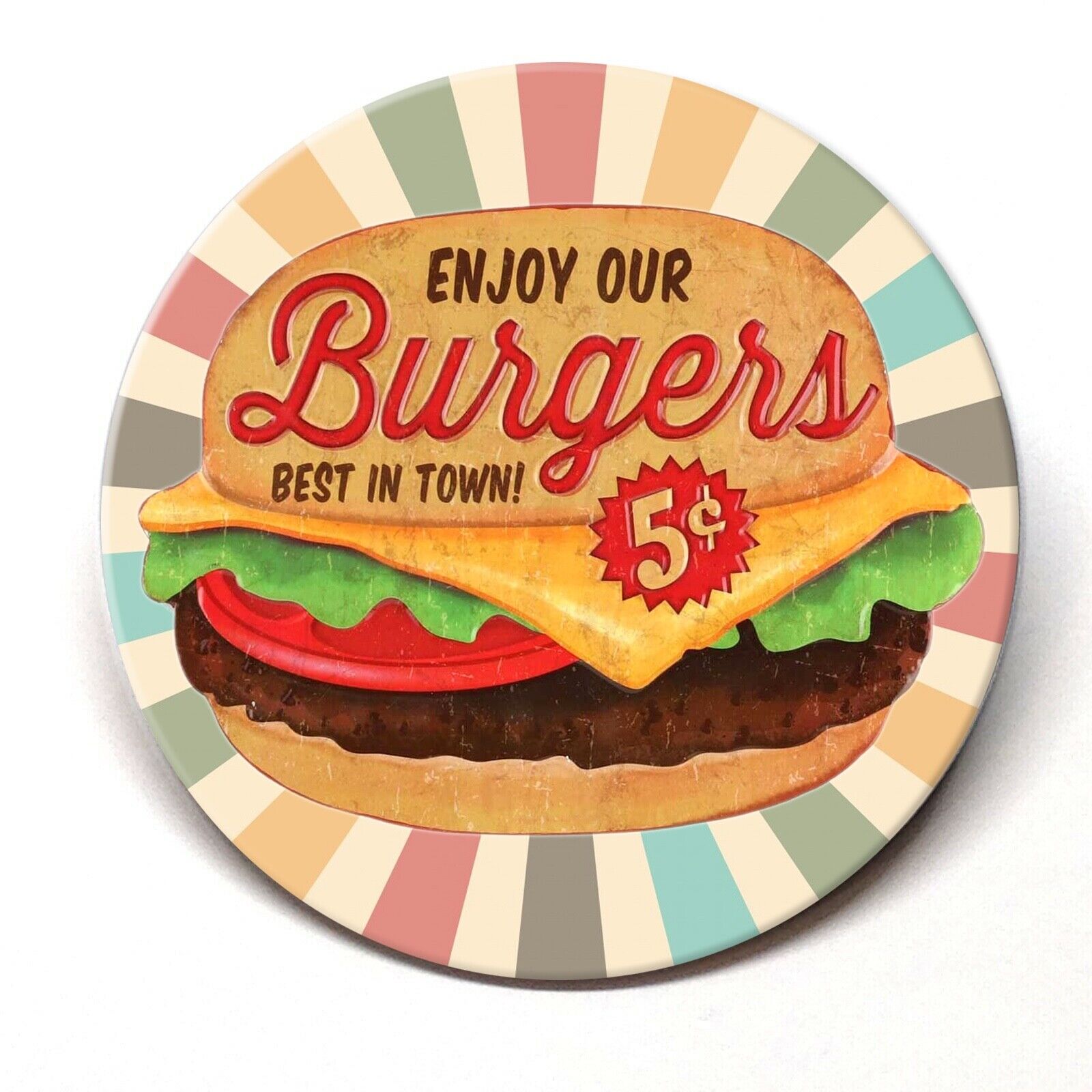 Enjoy Our Burgers Best In Town Fridge Magnet Vintage Style BUY 3, GET 4 FREE MIX
