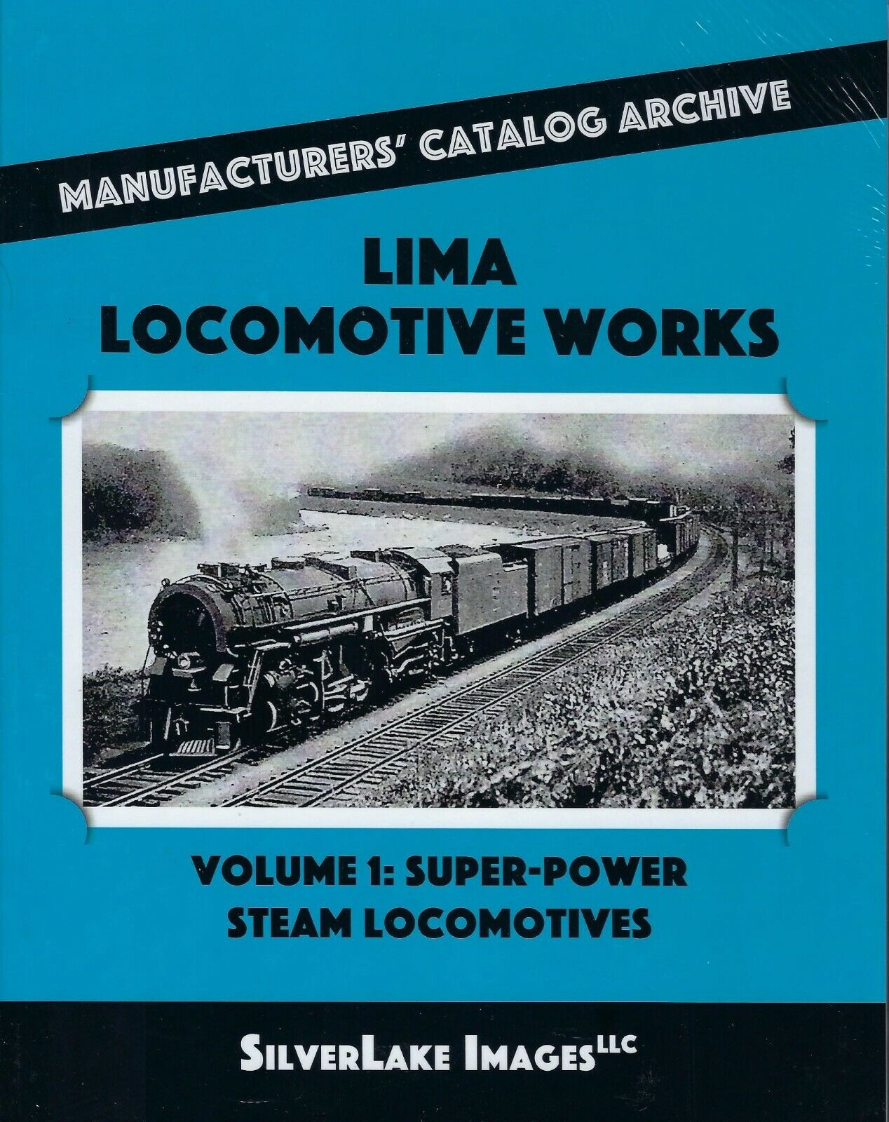 LIMA Locomotive Works, Vol. 1: Super-Power Steam Locomotives - (LAST BRAND NEW)