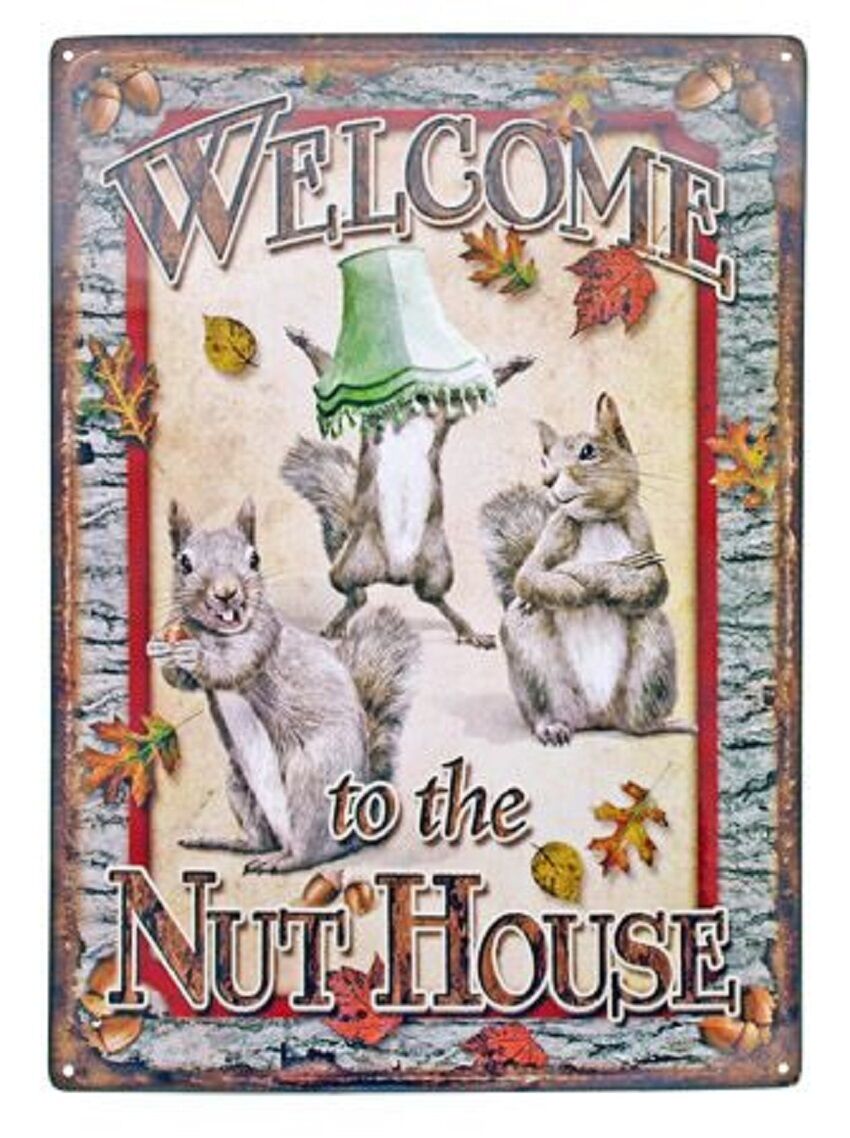 Squirrel-Welcome To The Nut House Embossed TIN SIGN Funny Wall Poster Decor