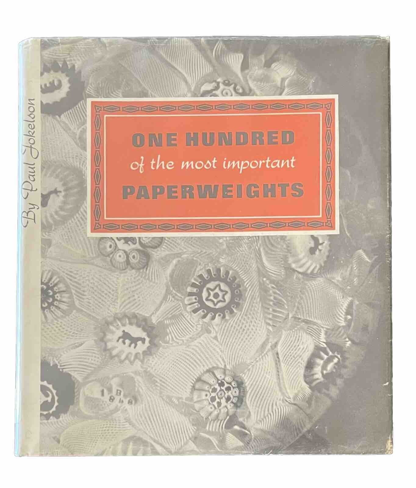 One Hundred of the Most Important Paperweights by Paul Jokelson First Edition