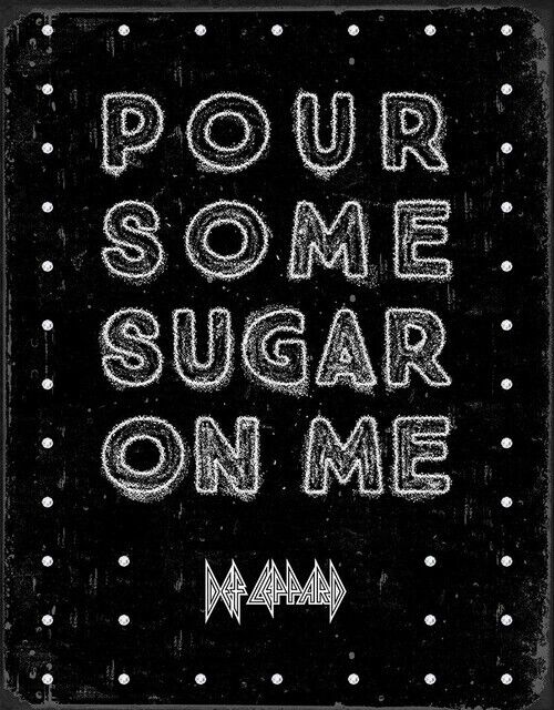 Def Leppard Pour Some Sugar On Me Tin Metal Sign Man Cave Garage Decor 12.5 X 16