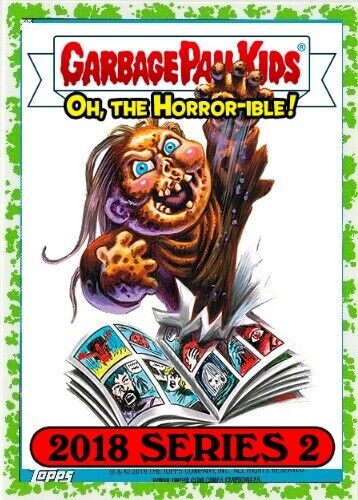 Garbage Pail Kids GPK 2018 Oh, the Horror-ible PUKE GREEN Topps Pick-A-Card List