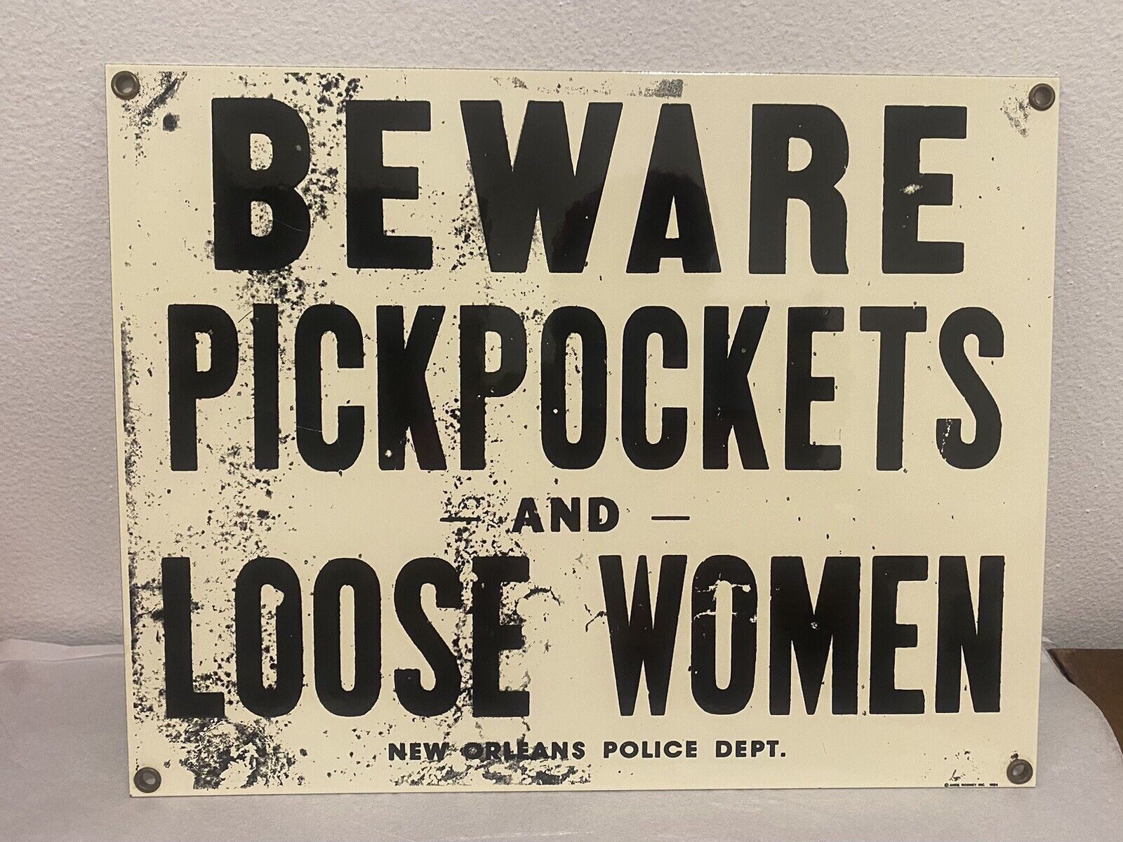ANDE ROONEY PORCELAIN SIGN BEWARE PICKPOCKETS AND LOOSE WOMEN NEW ORLEANS POLICE