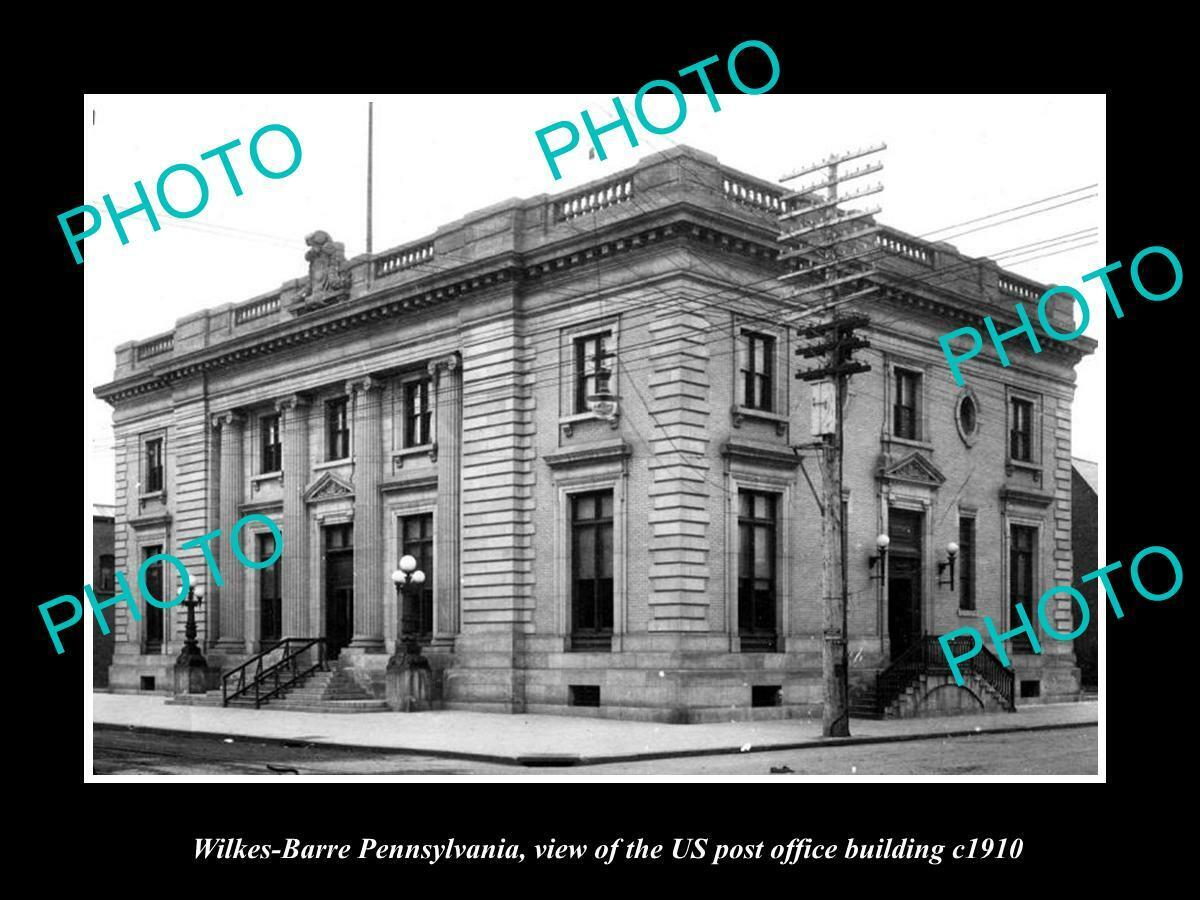 OLD 8x6 HISTORIC PHOTO OF WILKES BARRE PENNSYLVANIA POST OFFICE BUILDING c1910