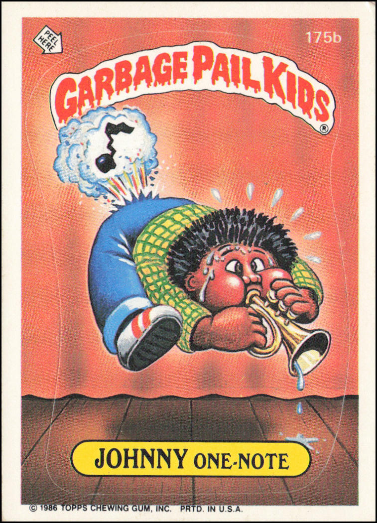 1985 Topps Garbage Pail Kids #175b Johnny One-Note