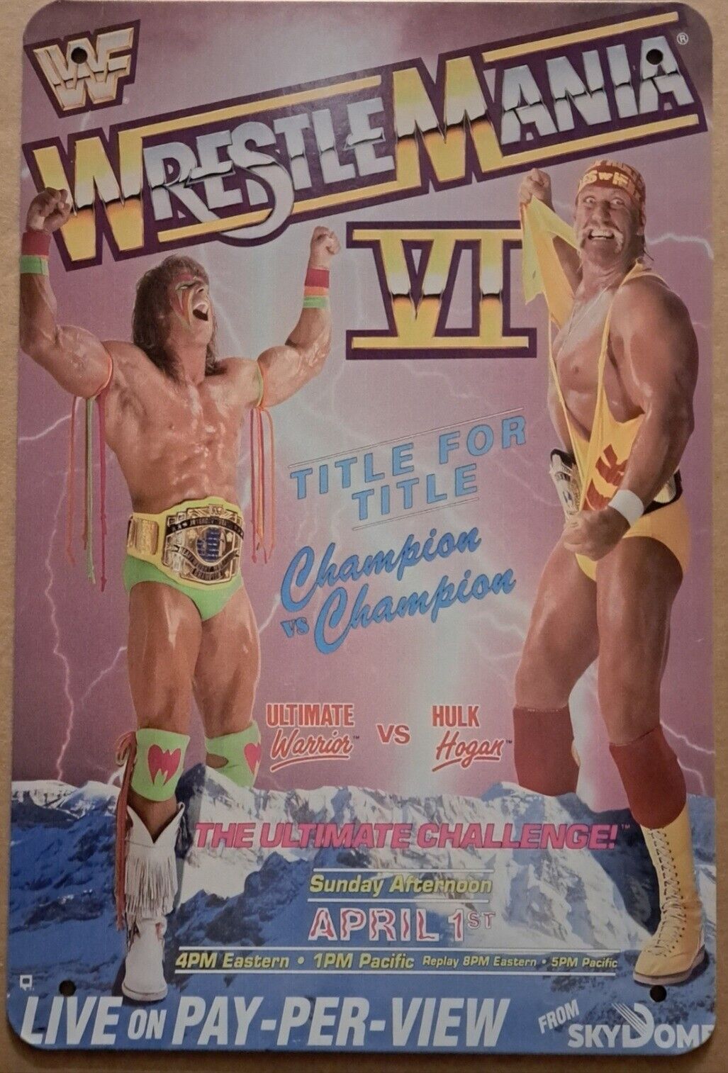 WWF WrestleMania VI Ultimate Warrior vs. Hulk Hogan metal hanging wall sign