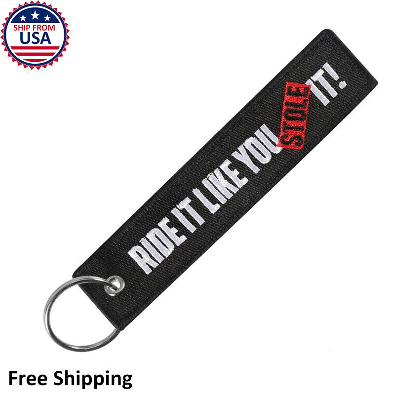 Ride It Like You Stole It Meme Men Cool Car Racing Auto Motorcycle Key Chain Tag