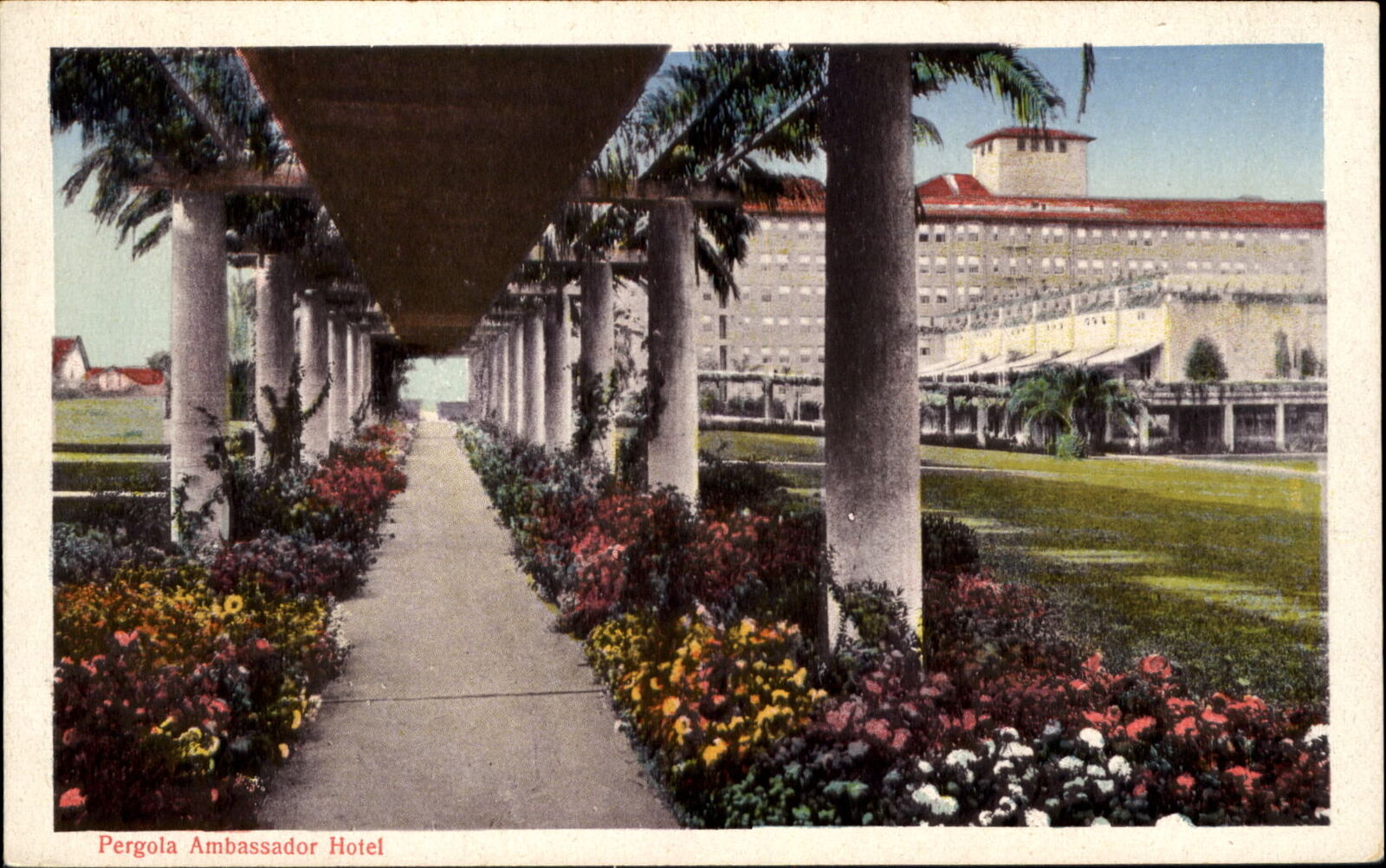 Ambassador Hotel Pergola marked as California?? 1920s