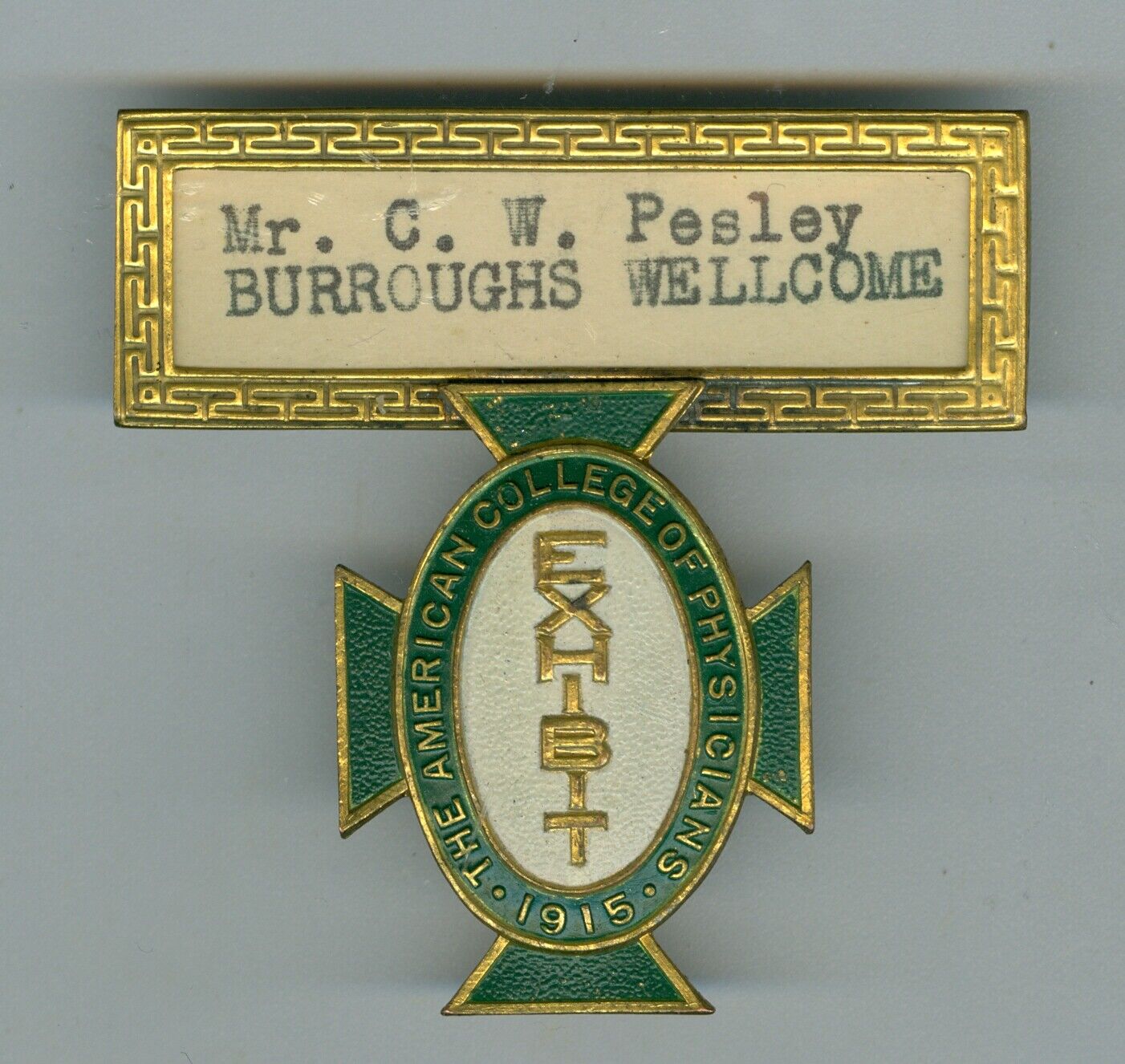 1915 The American College of Physicians, Exhibit Metal Name Badge 