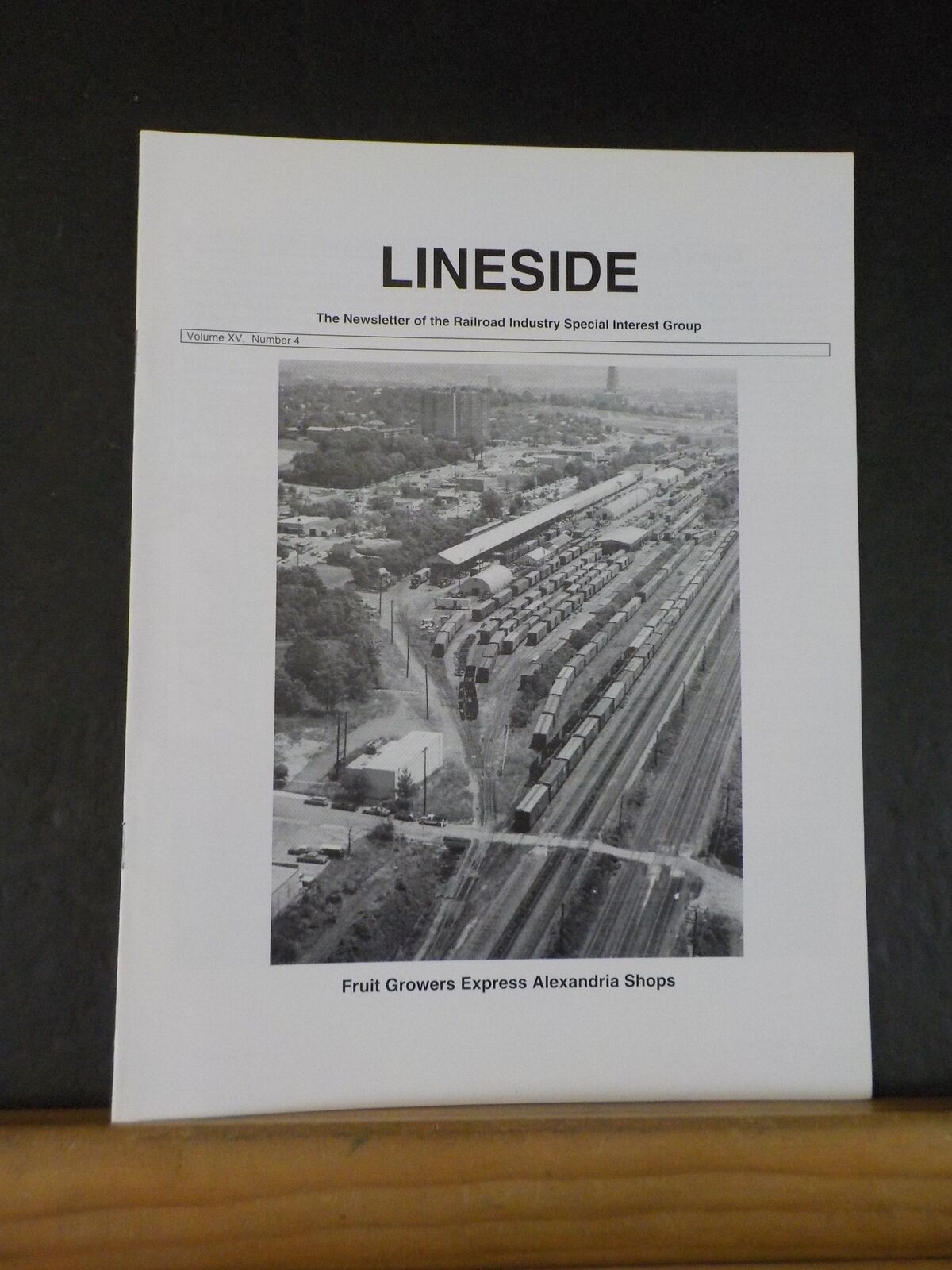 Lineside Volume 15 (XV) No 4 Railroad Industry Special Interest Group