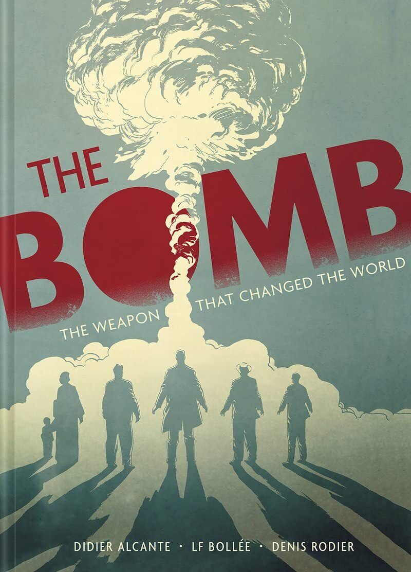 The Bomb The Weapon That Changed the World HC Abrams ComicArts