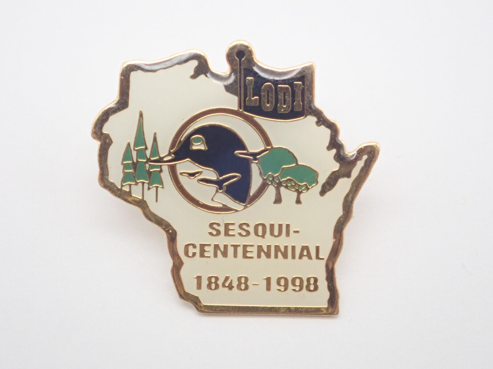 Lodi Wisconsin Sesquicentennial  1848-1998 Vintage Lapel Pin