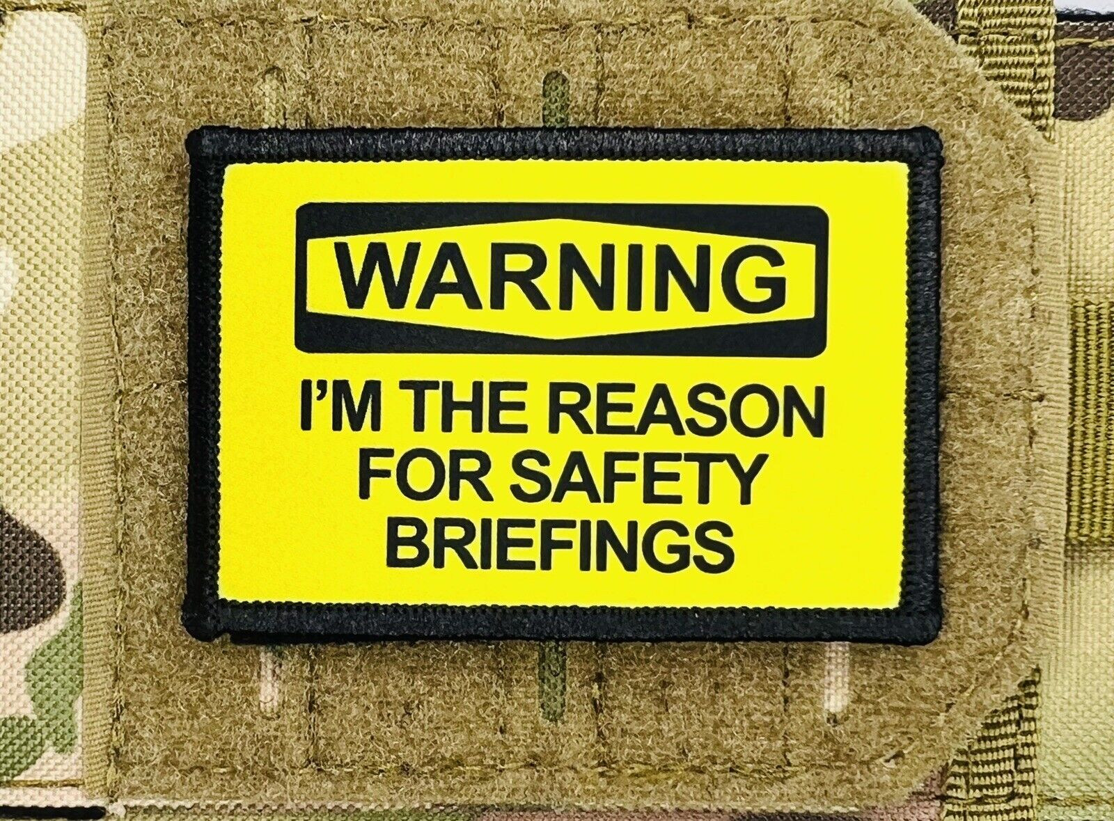 Warning I’m The Reason For Safety BriefingsPatch / Military Badge Tactical 449