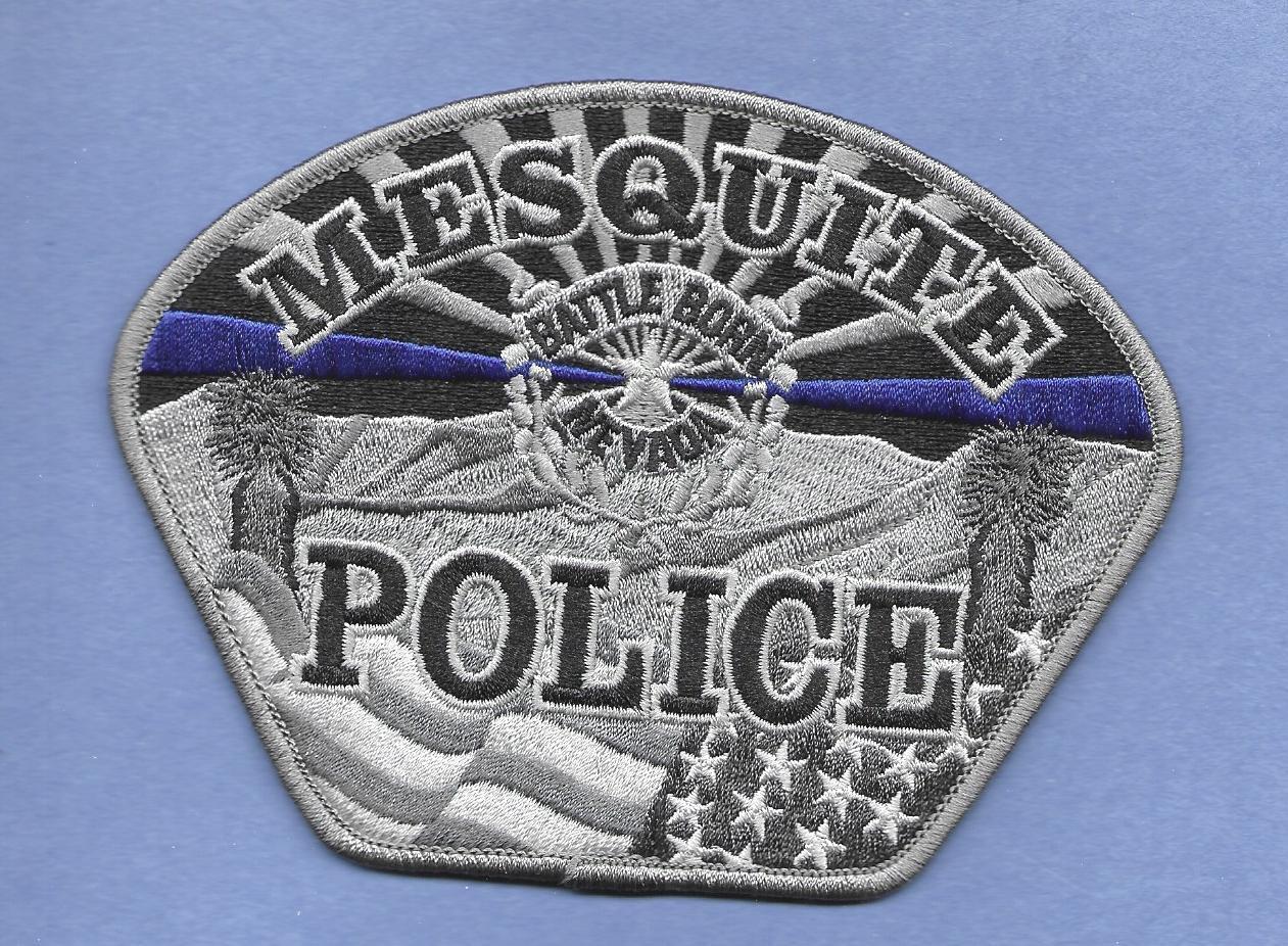 NEVADA- VERY RARE-   MESQUITE POLICE DEPT- AWESOME-  FULLY EMBROIDERED PATCH