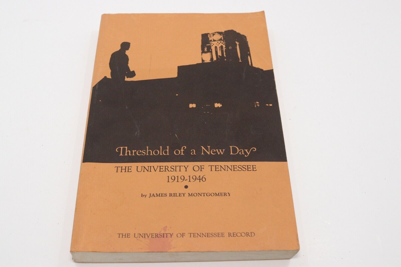 Threshold Of A New Day University Tennessee History Book Record 1919-1946 Inform