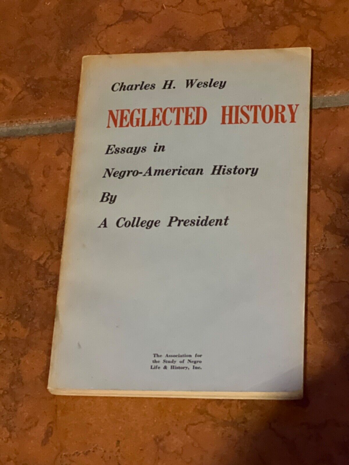 Neglected (Negro) American History Signed & Inscribed by Charles H. Wesley 1969
