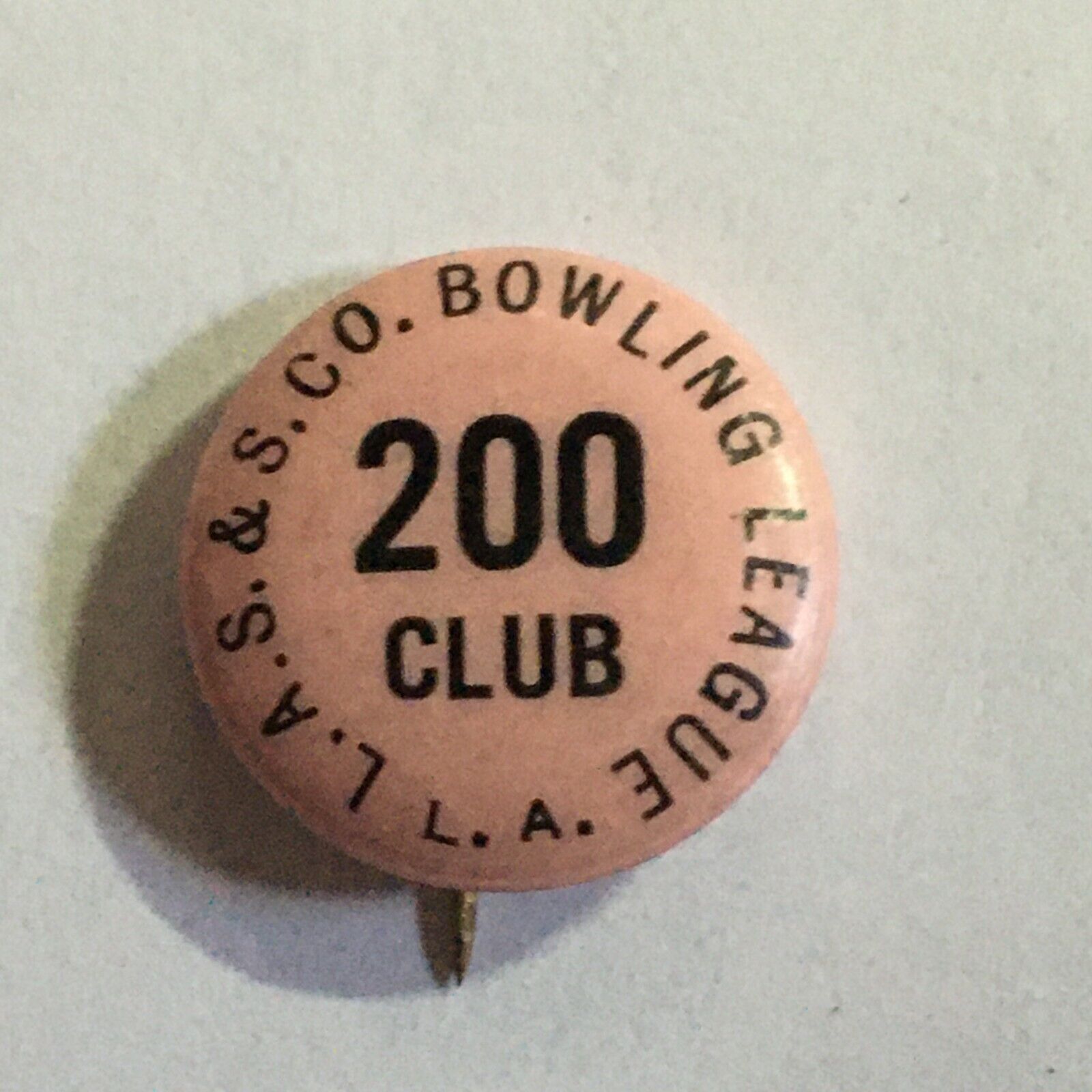 L.A.S.& S. Co. Bowling League 200 Club vintage pinback button--5/8 inch