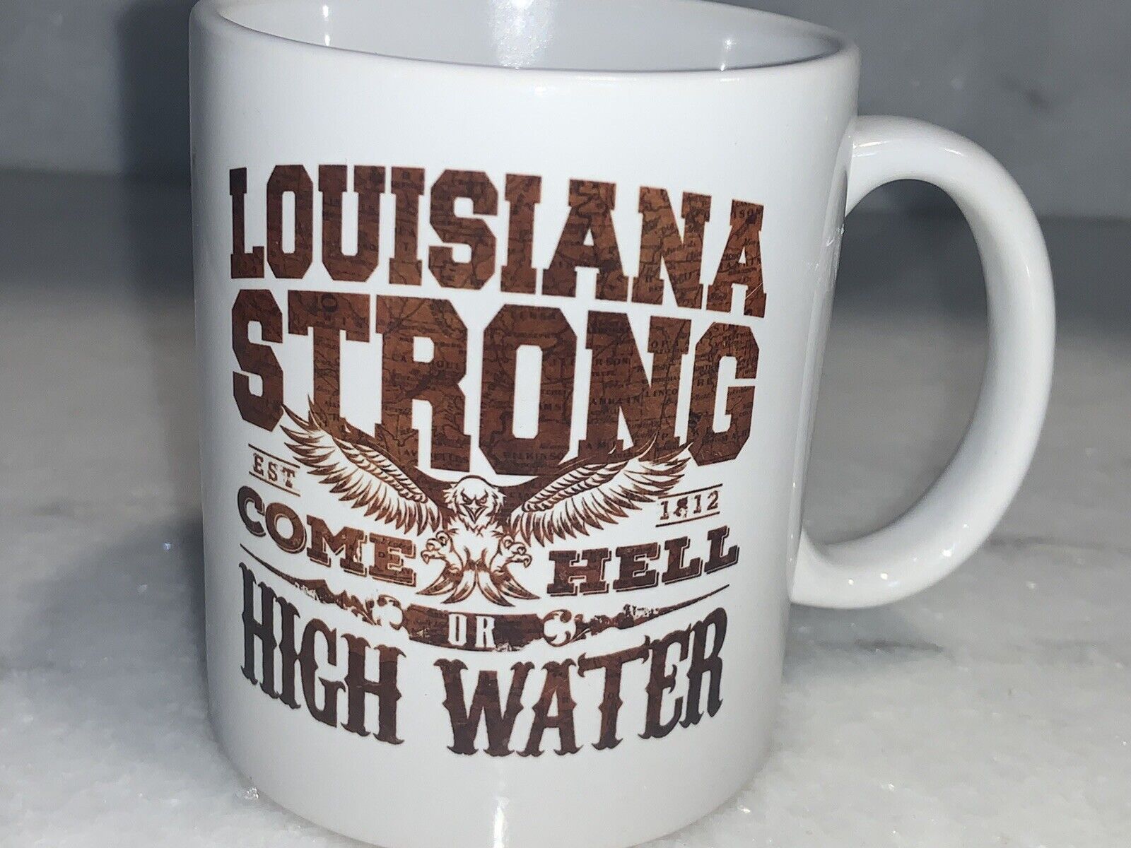LOUISIANA STRONG COFFEE MUG CUP TEA COME HELL OR HIGH WATER EST 1812 2 SIDED
